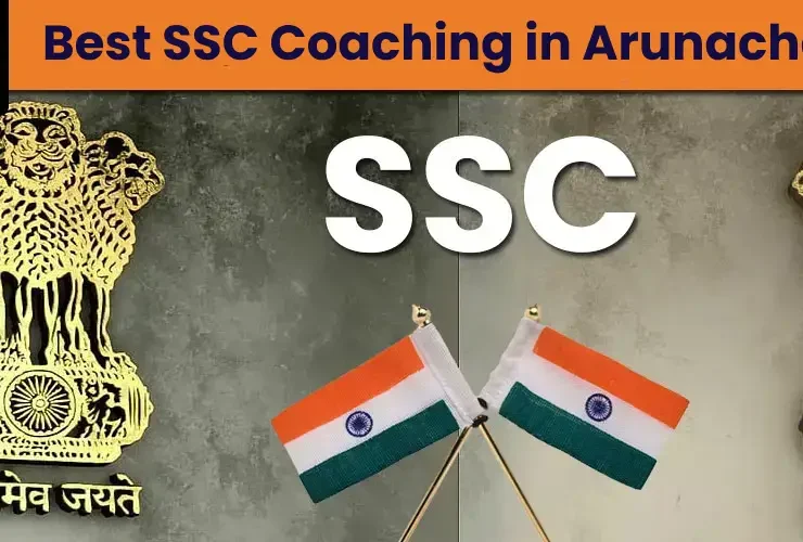 Best SSC Coaching in Arunachal Pradesh