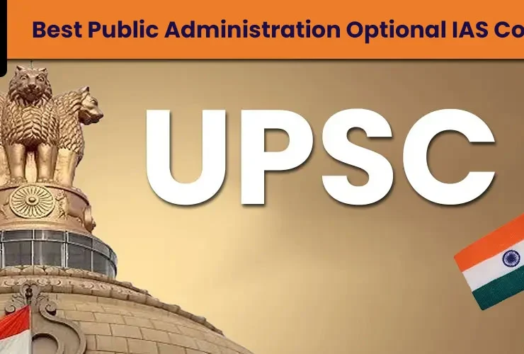 Best Public Administration Optional IAS Coaching in Delhi
